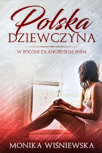 Cover Polska Dziewczyna W Pogoni Za Angielskim Snem