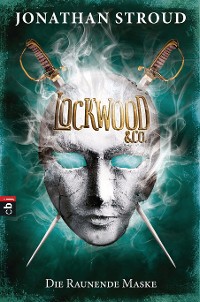 Cover Lockwood & Co. - Die Raunende Maske
