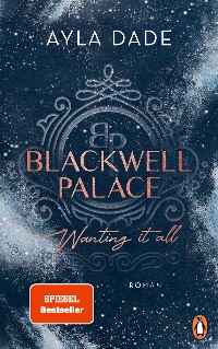 Cover Blackwell Palace. Wanting it all