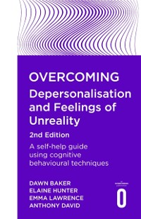 Cover Overcoming Depersonalisation and Feelings of Unreality, 2nd Edition