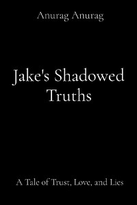 Cover Jake's Shadowed Truths