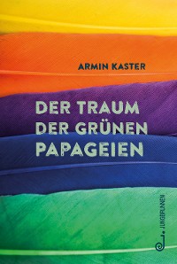 Cover Der Traum der grünen Papageien