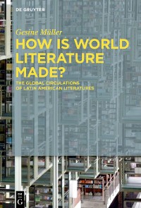 Cover How Is World Literature Made?