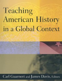Cover Teaching American History in a Global Context