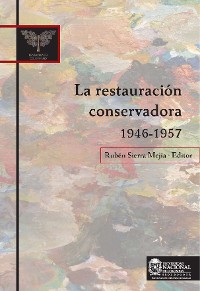 Cover La restauración conservadora 1946-1957