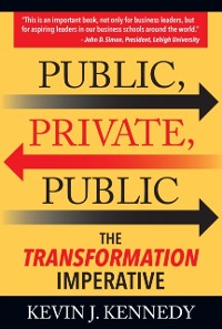 Cover Public, Private, Public: The Transformation Imperative