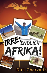 Cover Irre, endlich Afrika!