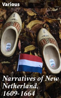 Cover Narratives of New Netherland, 1609-1664