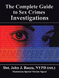 Cover The Complete Guide to Sex Crimes Investigations