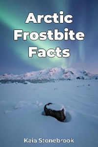 Cover Arctic Frostbite Facts