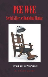 Cover PEE WEE: Serial Killer or Homicidal Maniac