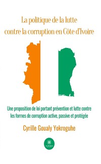 Cover La politique de la lutte contre la corruption en Côte d’Ivoire