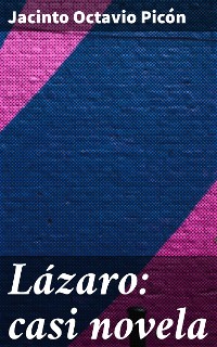 Cover Lázaro: casi novela