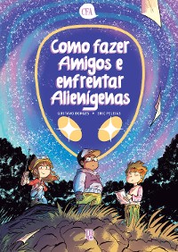 Cover Como Fazer Amigos  e Enfrentar Alienígenas