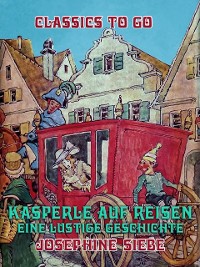 Cover Kasperle auf Reisen, Eine lustige Geschichte
