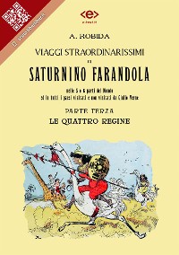 Cover Viaggi straordinarissimi di Saturnino Farandola. Parte terza. Le quattro regine.
