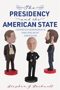 Cover The Presidency and the American State
