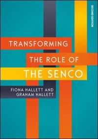 Cover Transforming the Role of the SENCO: Achieving the National Award for SEN Coordination