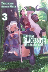 Cover My Quiet Blacksmith Life in Another World: Volume 3