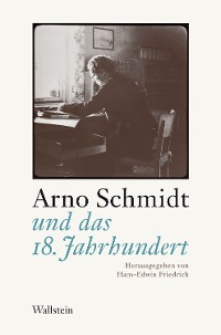 Cover Arno Schmidt und das 18. Jahrhundert