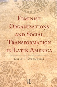 Cover Feminist Organizations and Social Transformation in Latin America