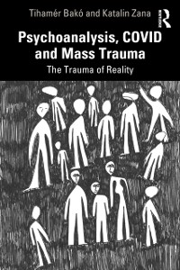 Cover Psychoanalysis, COVID and Mass Trauma