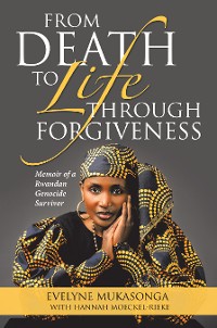 Cover From Death to Life Through Forgiveness