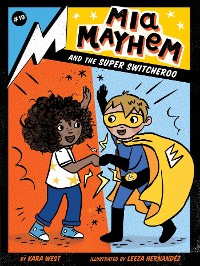 Cover Mia Mayhem and the Super Switcheroo