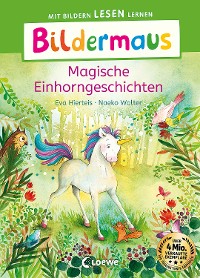 Cover Bildermaus - Magische Einhorngeschichten