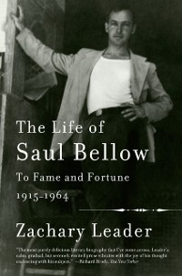 Cover Life of Saul Bellow, Volume 1