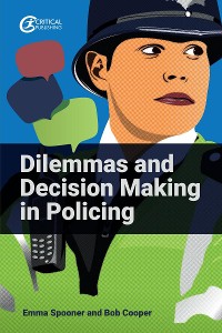Cover Dilemmas and Decision Making in Policing