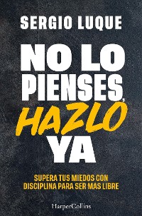 Cover No lo pienses, hazlo ya