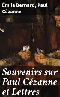 Cover Souvenirs sur Paul Cézanne et Lettres