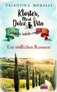 Cover Kloster, Mord und Dolce Vita - Ein tödliches Rennen