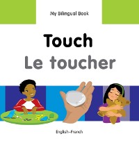 Cover My Bilingual Book–Touch (English–French)