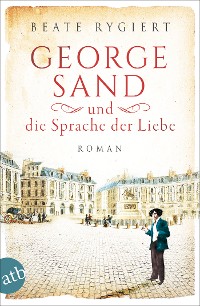 Cover George Sand und die Sprache der Liebe