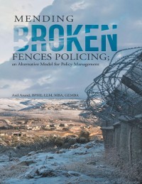 Cover Mending Broken Fences Policing: An Alternative Model for Policy Management