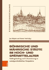 Cover Böhmische und mährische Städte im Hoch- und Spätmittelalter