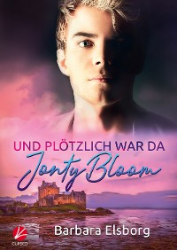 Cover Und plötzlich war da Jonty Bloom