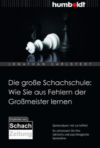Cover Die große Schachschule: Wie Sie aus Fehlern der Großmeister lernen