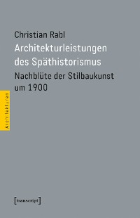 Cover Architekturleistungen des Späthistorismus