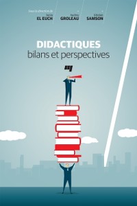 Cover Didactiques: bilans et perspectives
