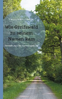 Cover Wie Greifswald zu seinem Namen kam