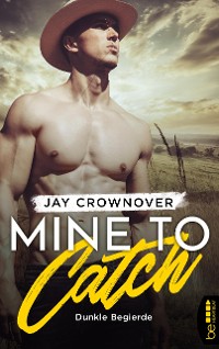 Cover Mine to Catch – Dunkle Begierde