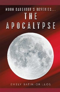 Cover Moon Daughter's Reveries...The Apocalypse
