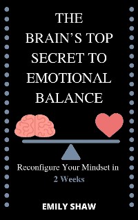 Cover Reconfigure Your Mindset in 2 Weeks The Brain’s Top Secret to Emotional Balance