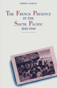 Cover French Presence in the South Pacific, 1842-1940