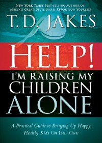 Cover Help I'm Raising My Children Alone