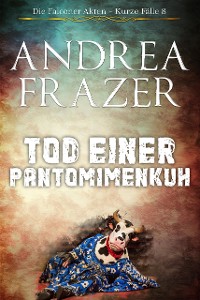 Cover Tod einer Pantomimenkuh