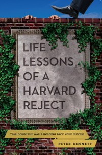 Cover Life Lessons of a Harvard Reject